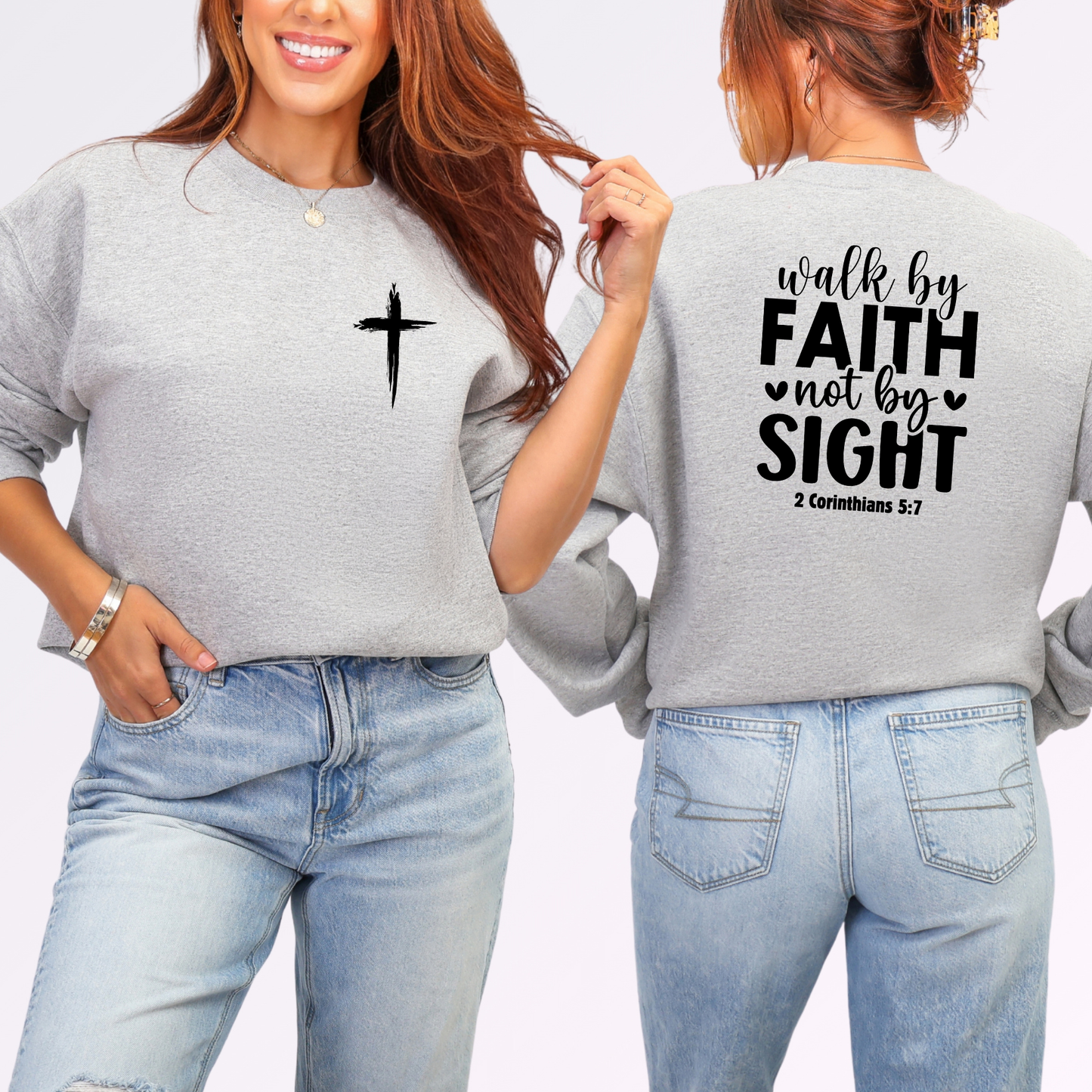 Walk by Faith Not By Sight Sweatshirt