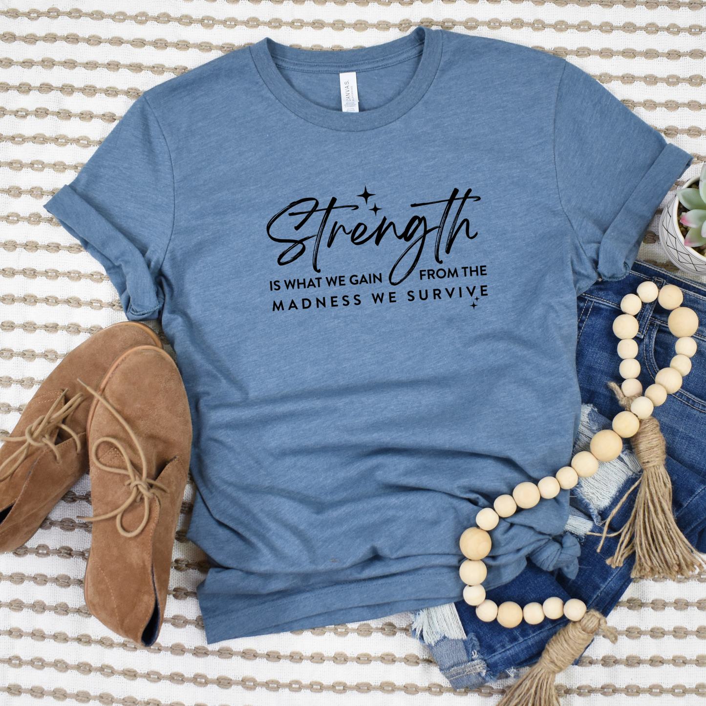 Strength is what we gain