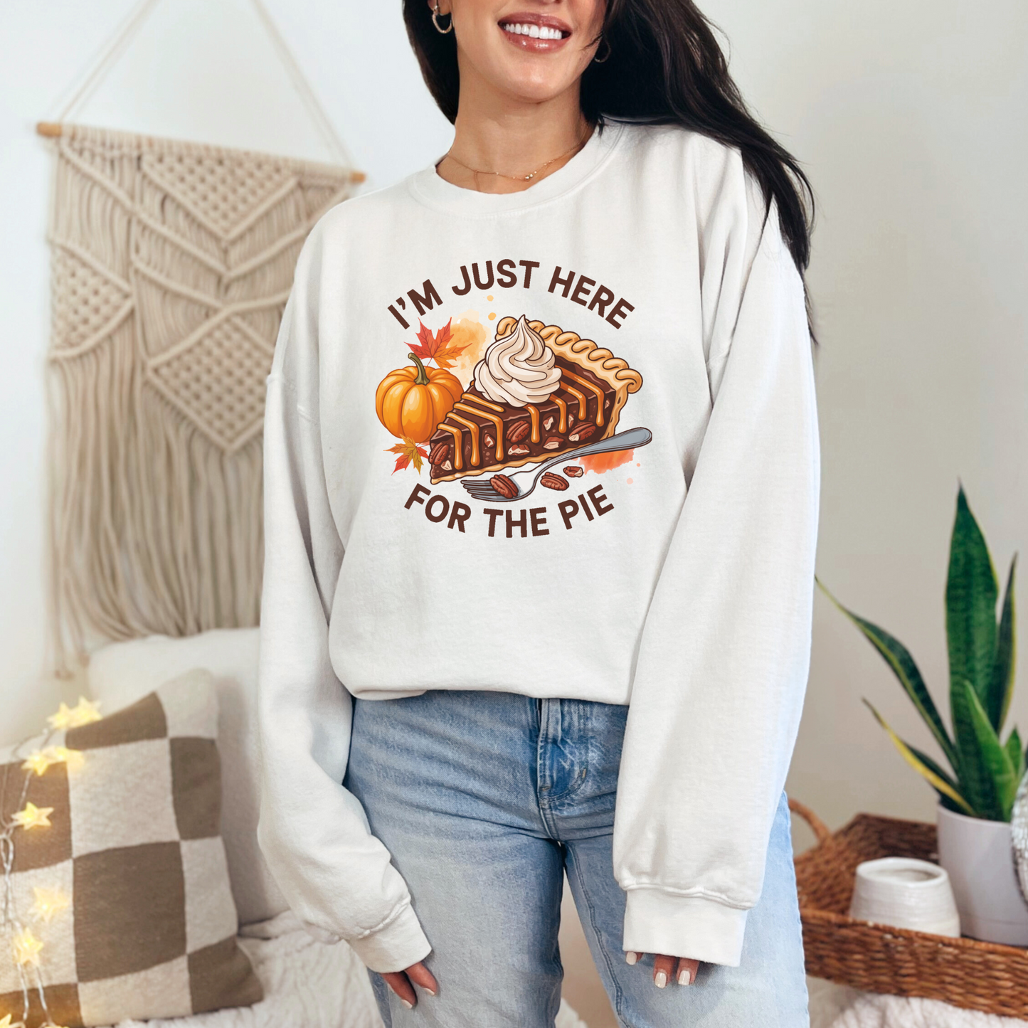 Just Here for the Pie Sweatshirt