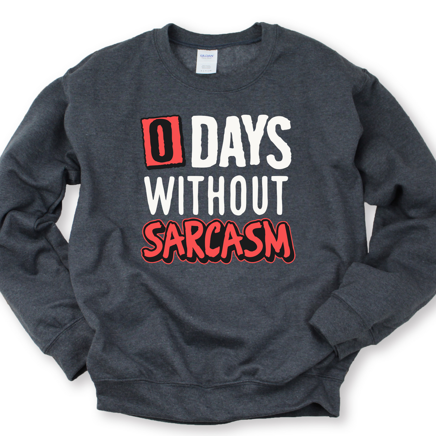 0 days without sarcasm