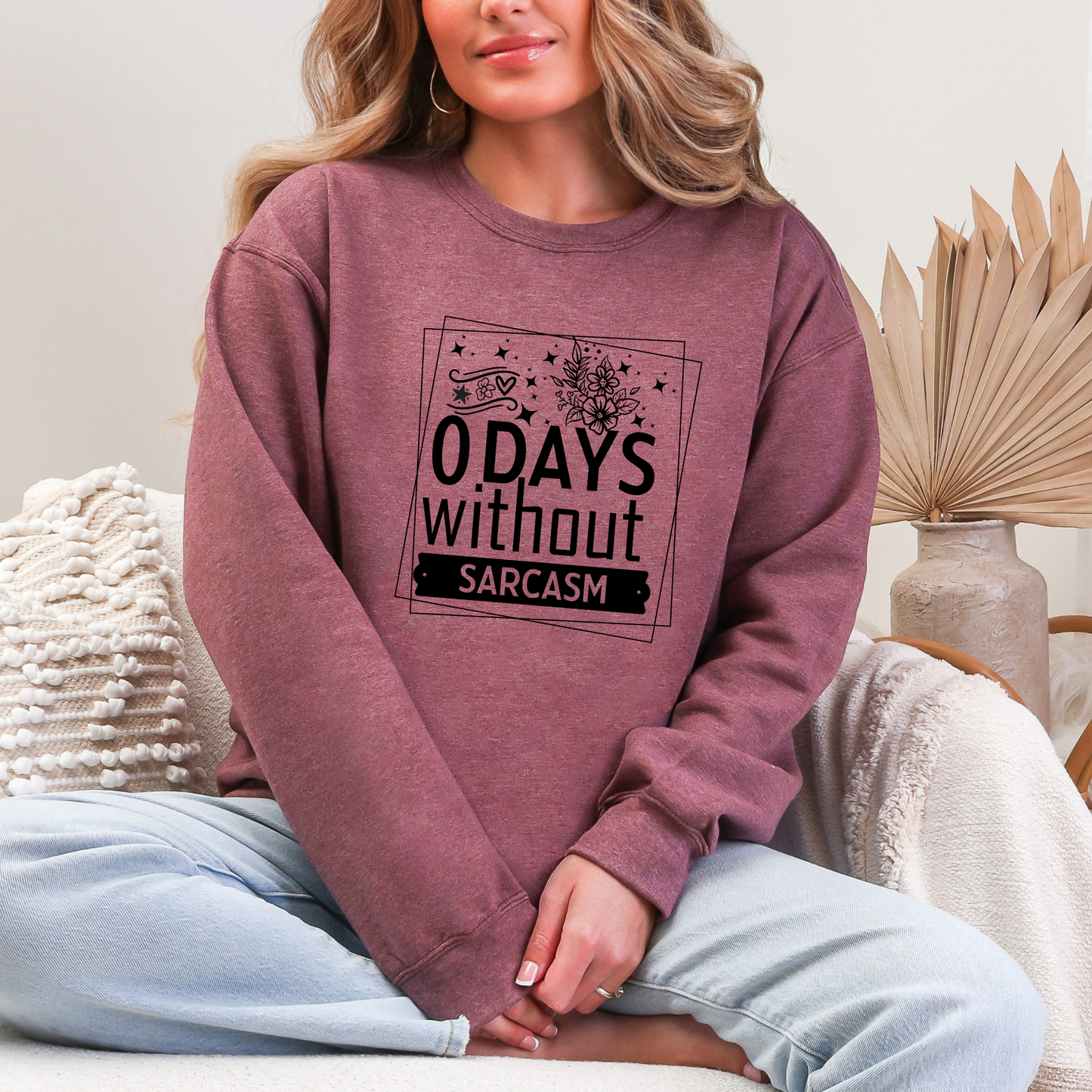 Without Sarcasm Floral Sweatshirt
