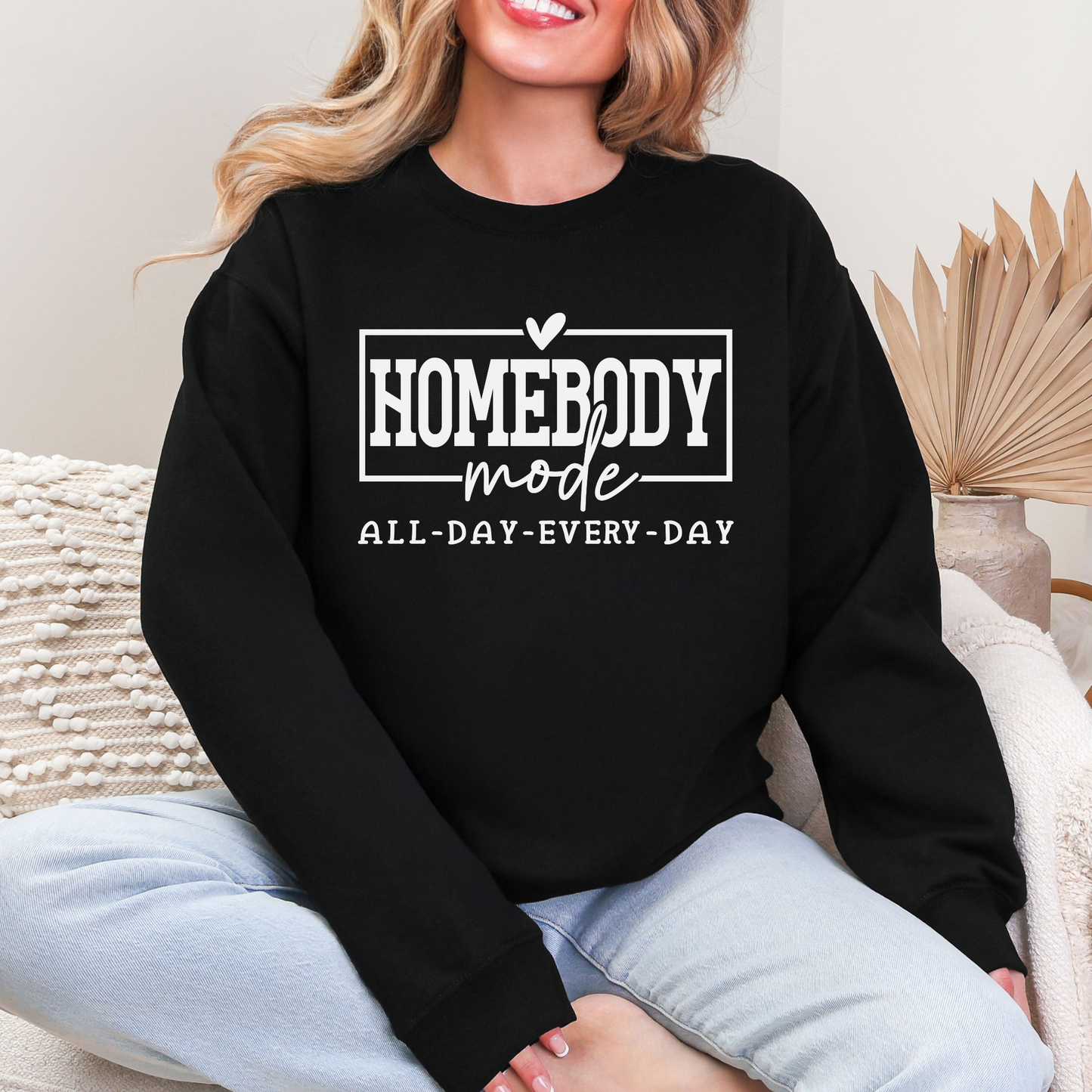 Homebody Mode Sweatshirt