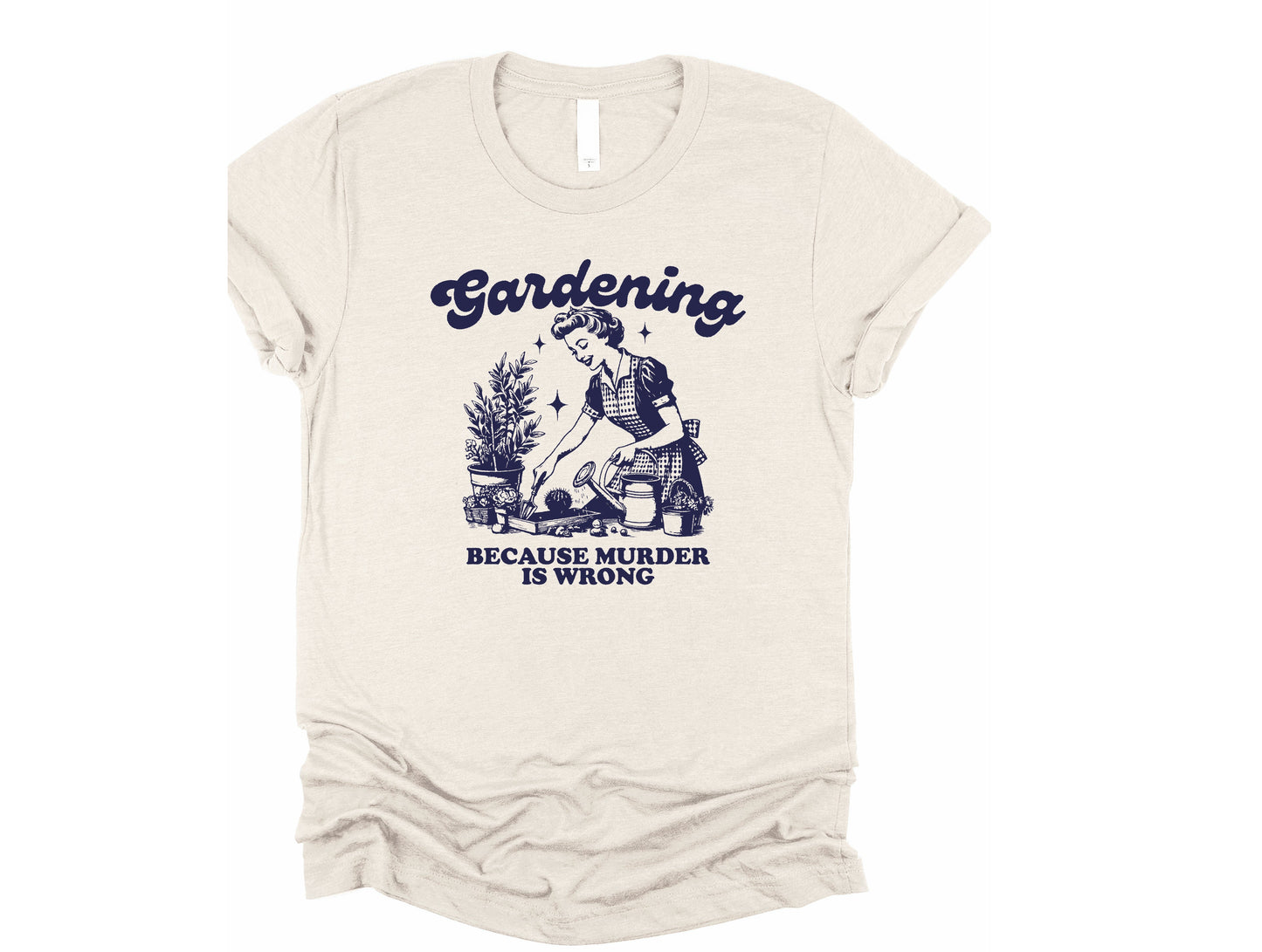 Gardening because murder is wrong