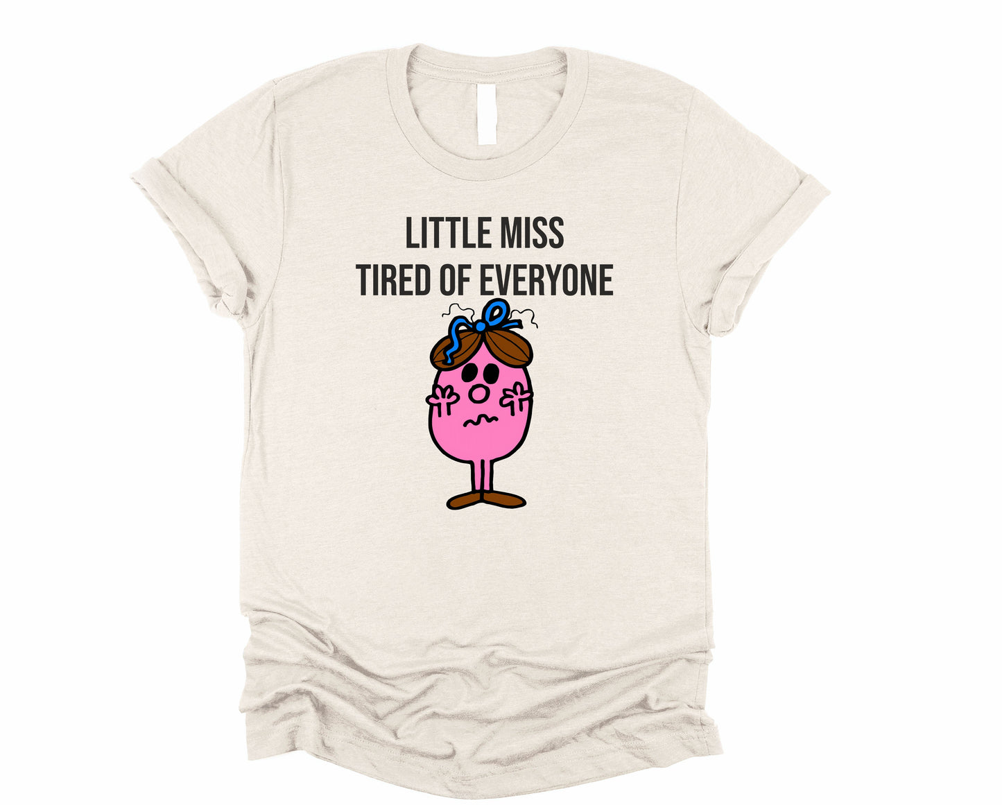 Little Miss Tired of Everyone