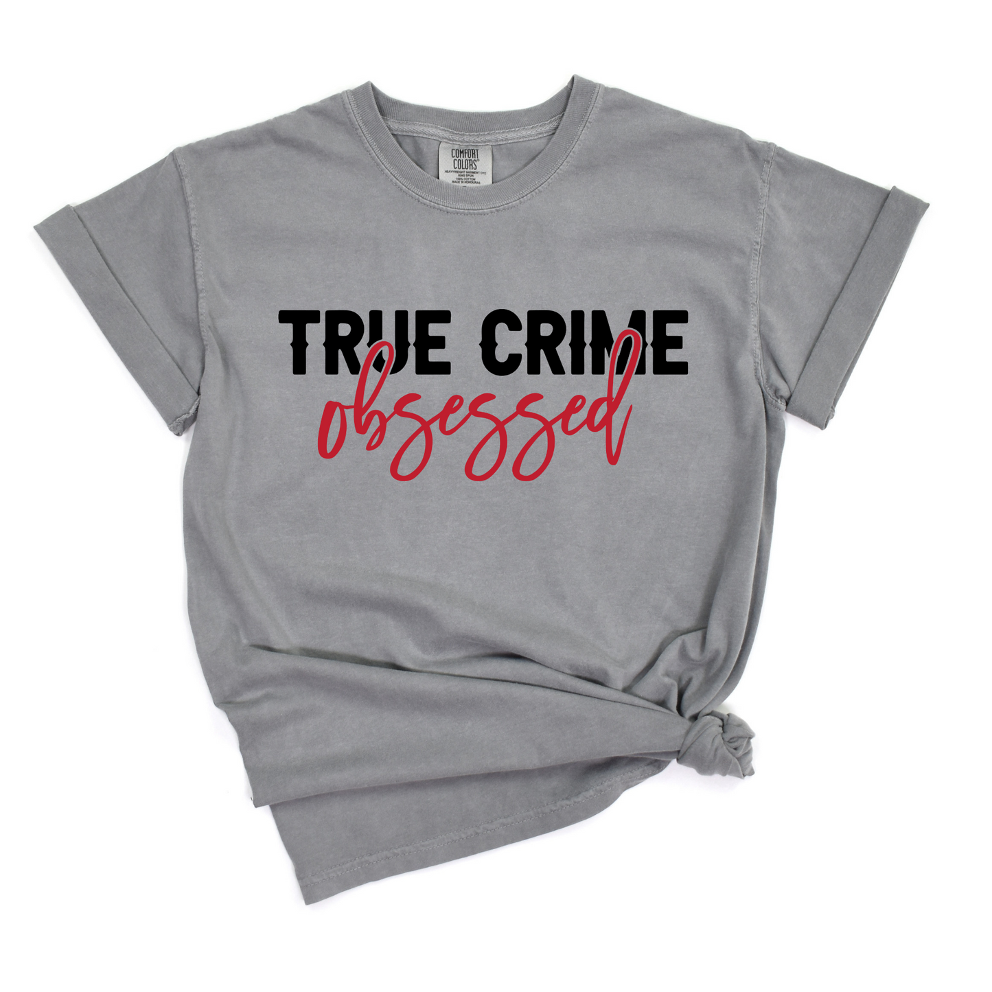 Wholesale True crime obsessed Graphic Tee - Comfort Colors Grey