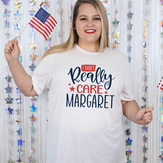 I don't really care Margaret