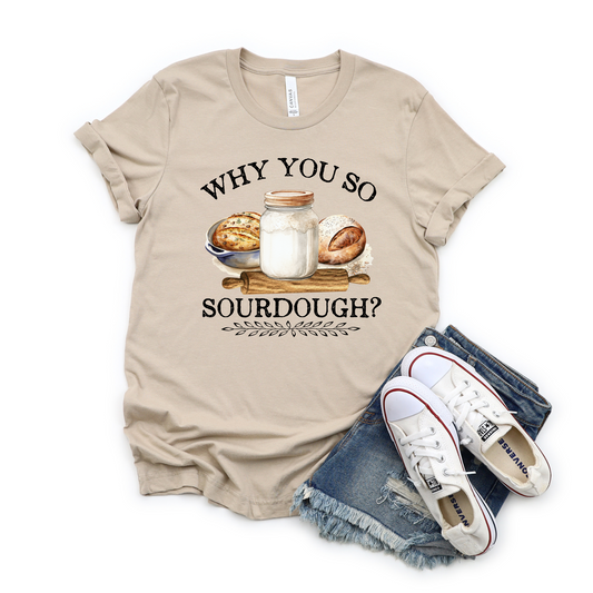 Why you so sourdough