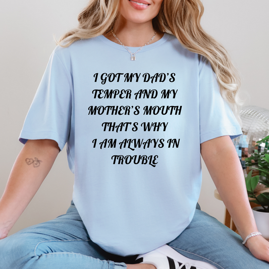 Dad's Temper and Mother's Mouth Graphic Tee