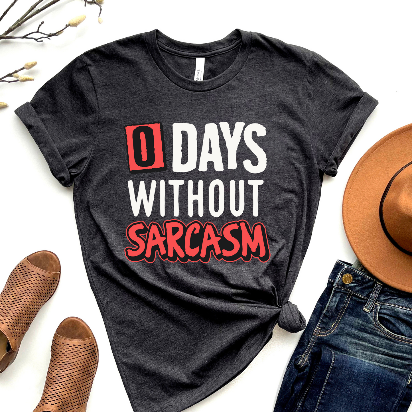0 days without sarcasm