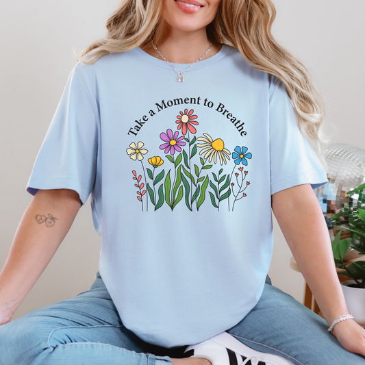 Take A Moment To Breathe Graphic Tee