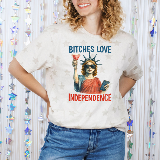 Bitches Love Independence