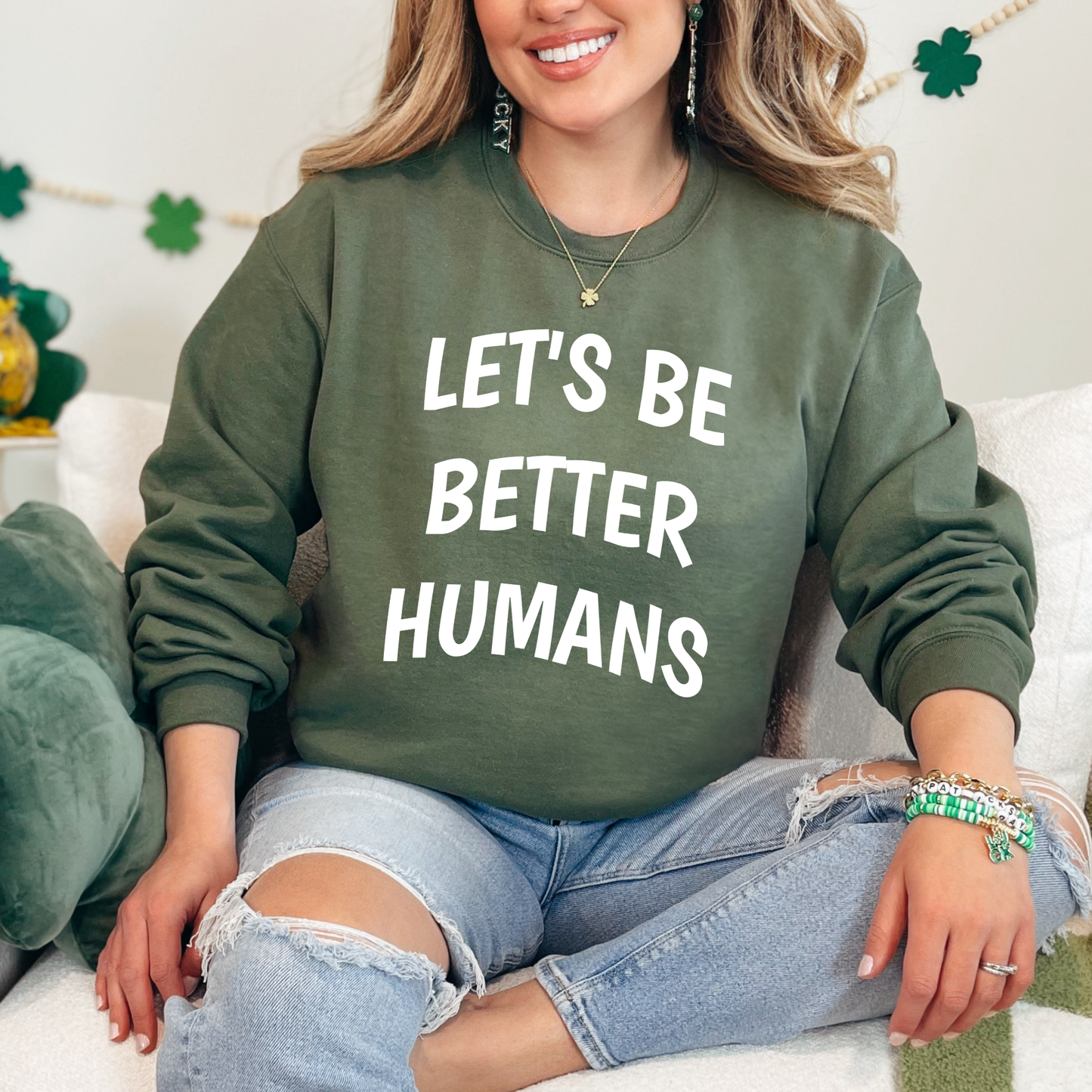 Wholesale Let's Be Better Humans Sweatshirt - Military Green Sweatshirt