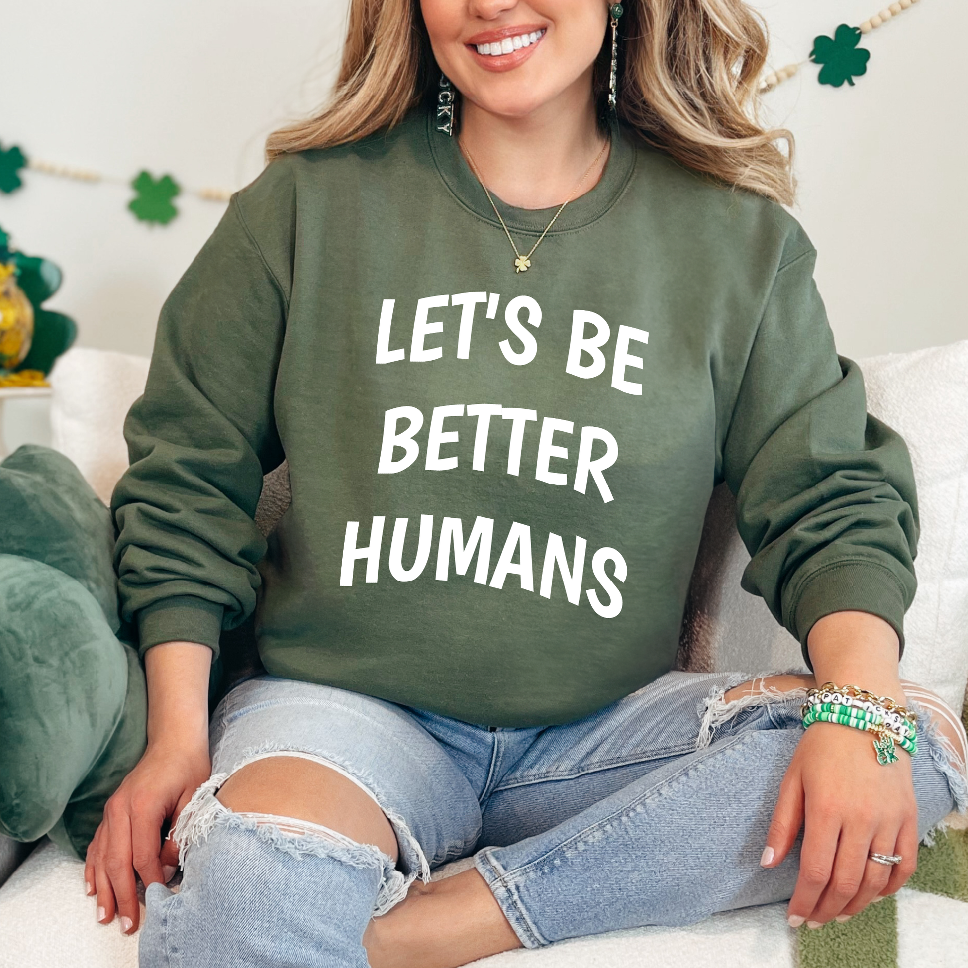 Wholesale Let's Be Better Humans Sweatshirt - Military Green Sweatshirt