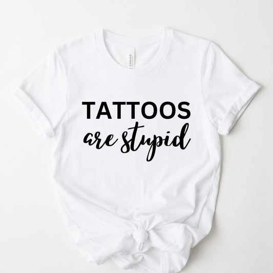 Tattoos are Stupid