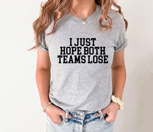 Wholesale I just hope both Teams Lose Graphic Tee - Grey Tee