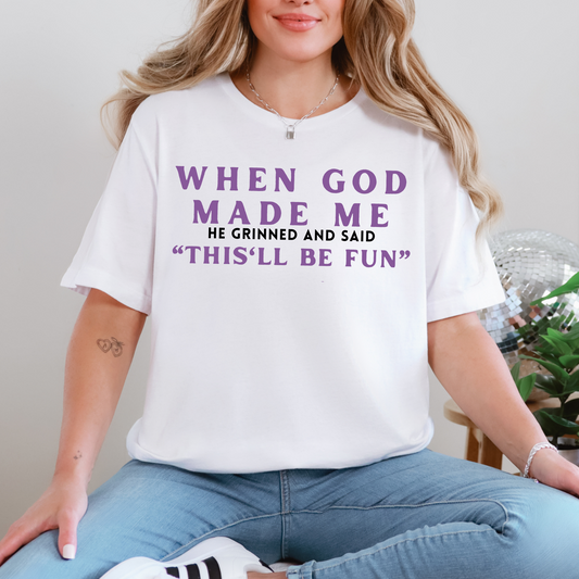 When God Made Me Graphic Tee
