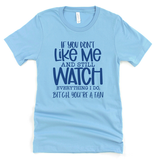 Bitch You're a fan