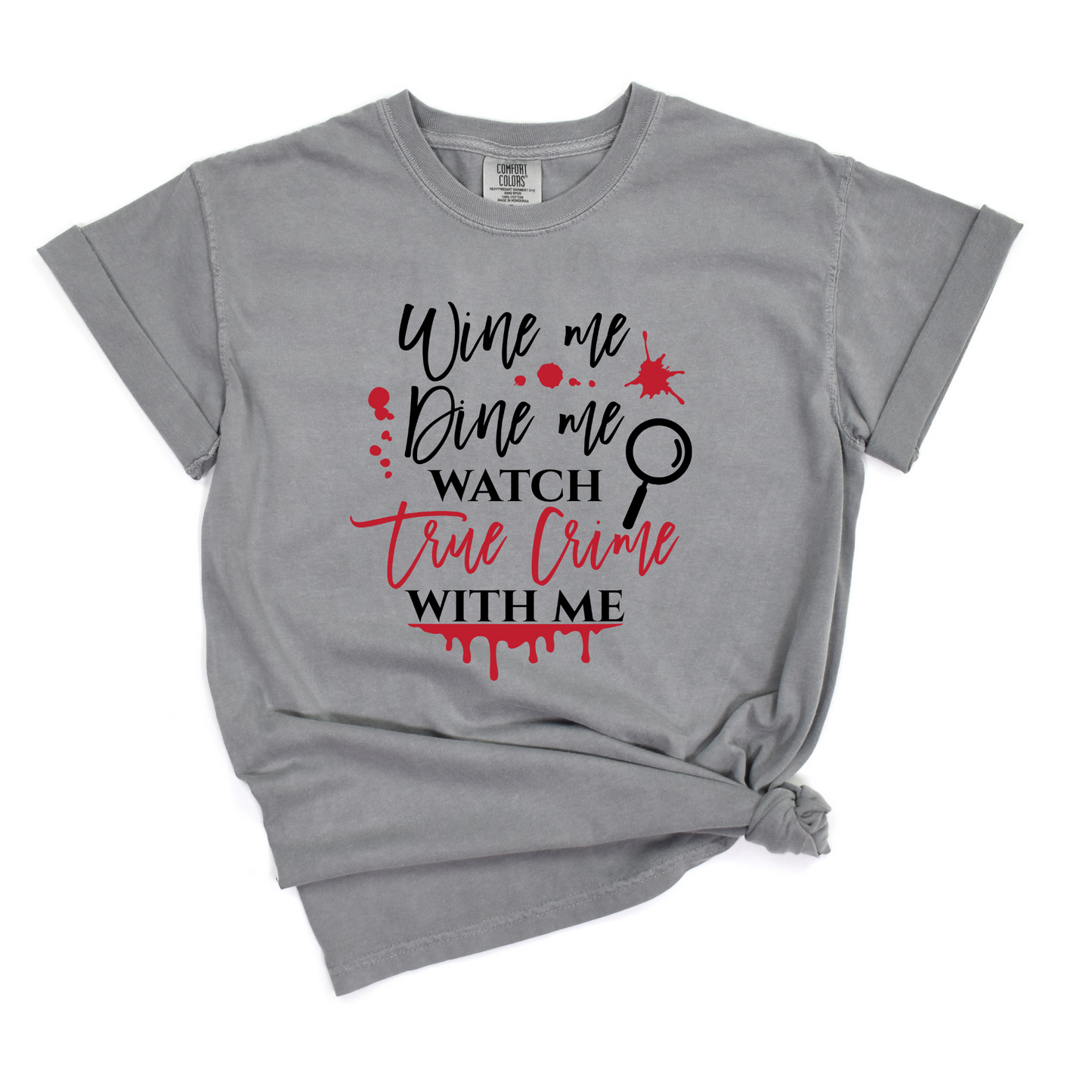 Wholesale Watch true crime with me Graphic Tee - Comfort Colors Grey