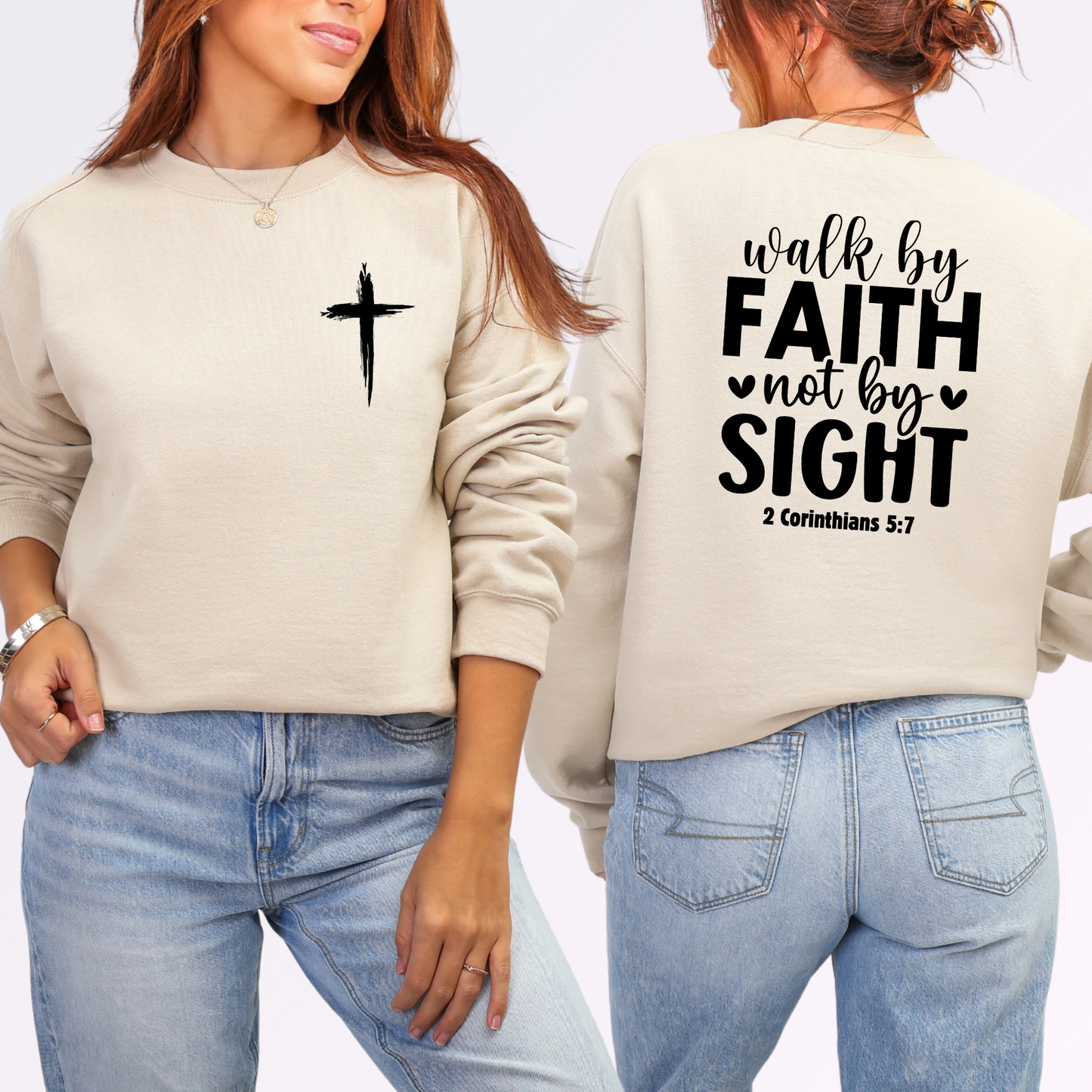 Walk by Faith Not By Sight Sweatshirt