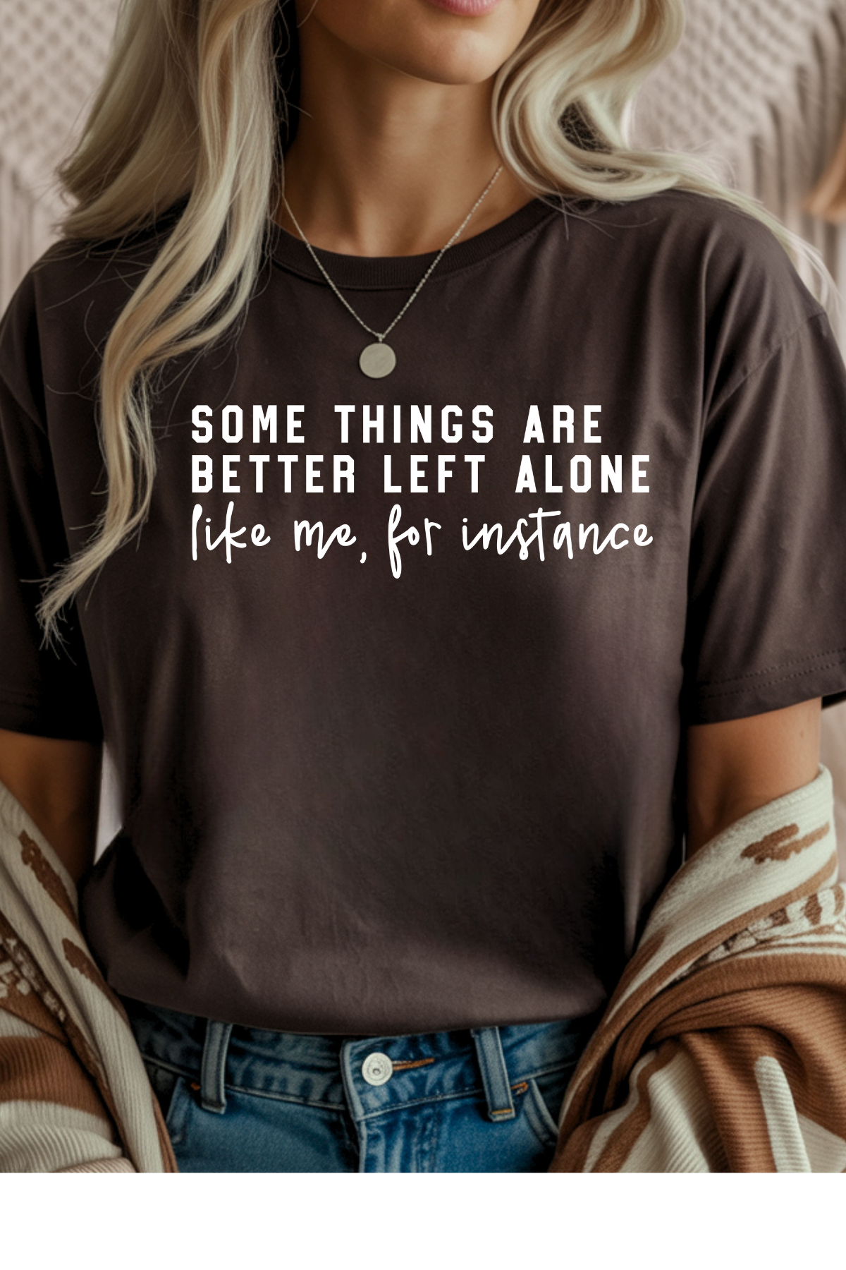 Wholesale Hey Jude - Some Things Are Better Left Alone - #7 - Dark Chocolate Gildan Tee