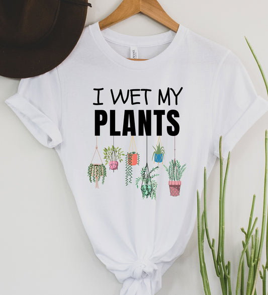 I Wet My Plants