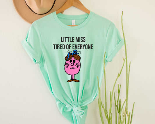 Little Miss Tired of Everyone