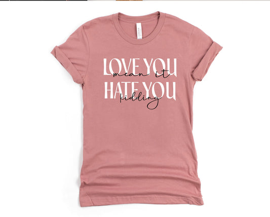 Love you mean it