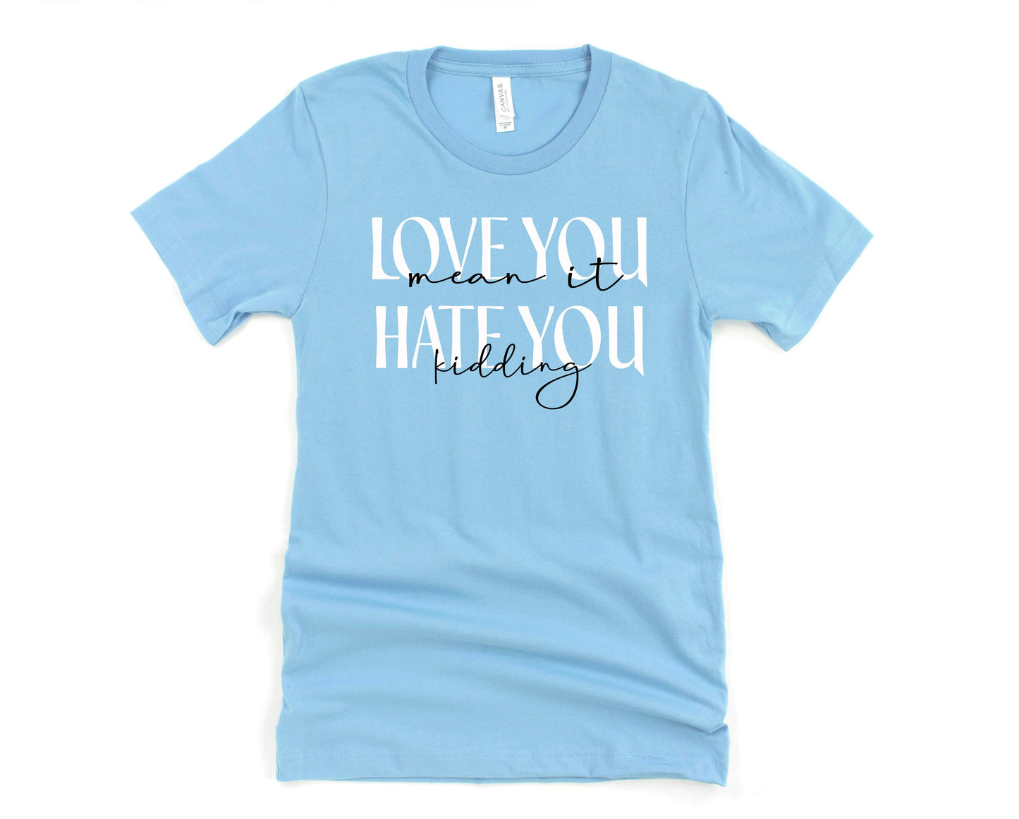 Love you mean it