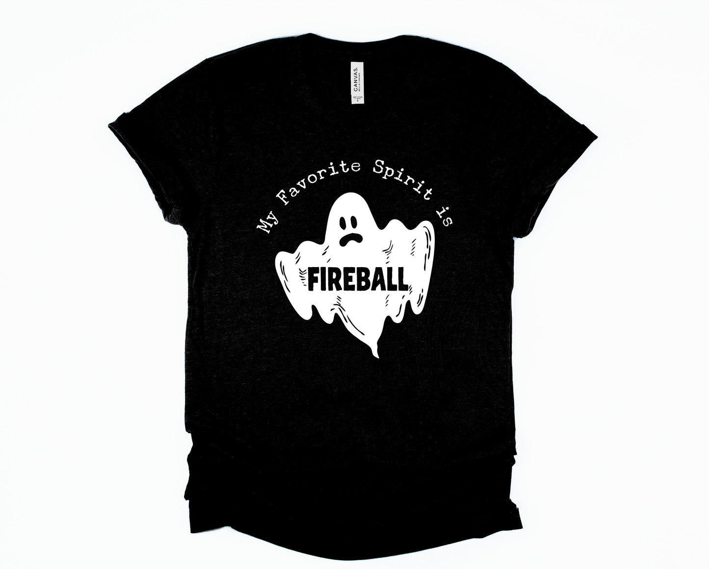 My Favorite Spirit is Fireball