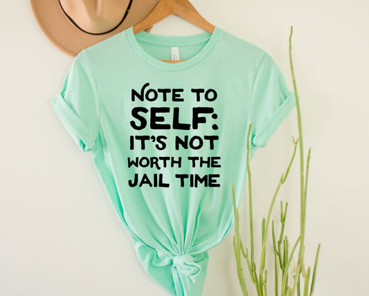 Note to Self Jail Time