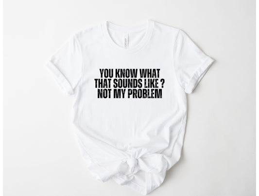 Not My Problem